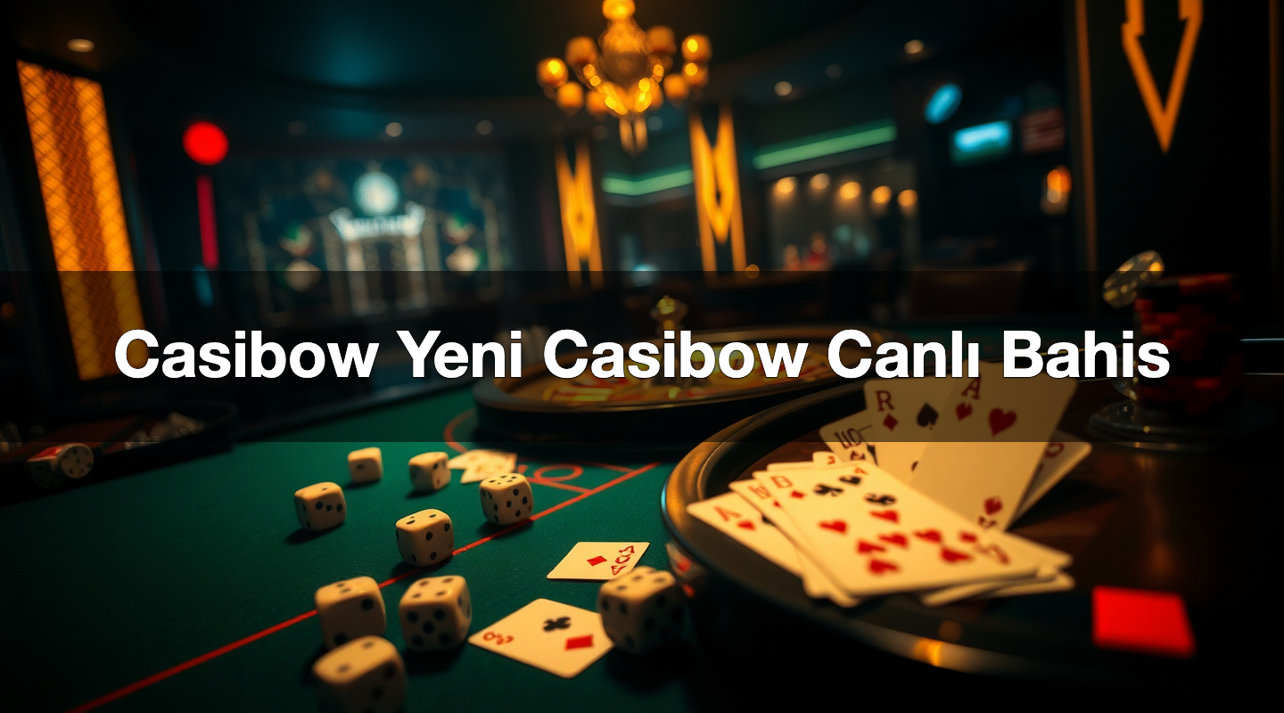 Casibow Yeni Casibow Canlı Bahis