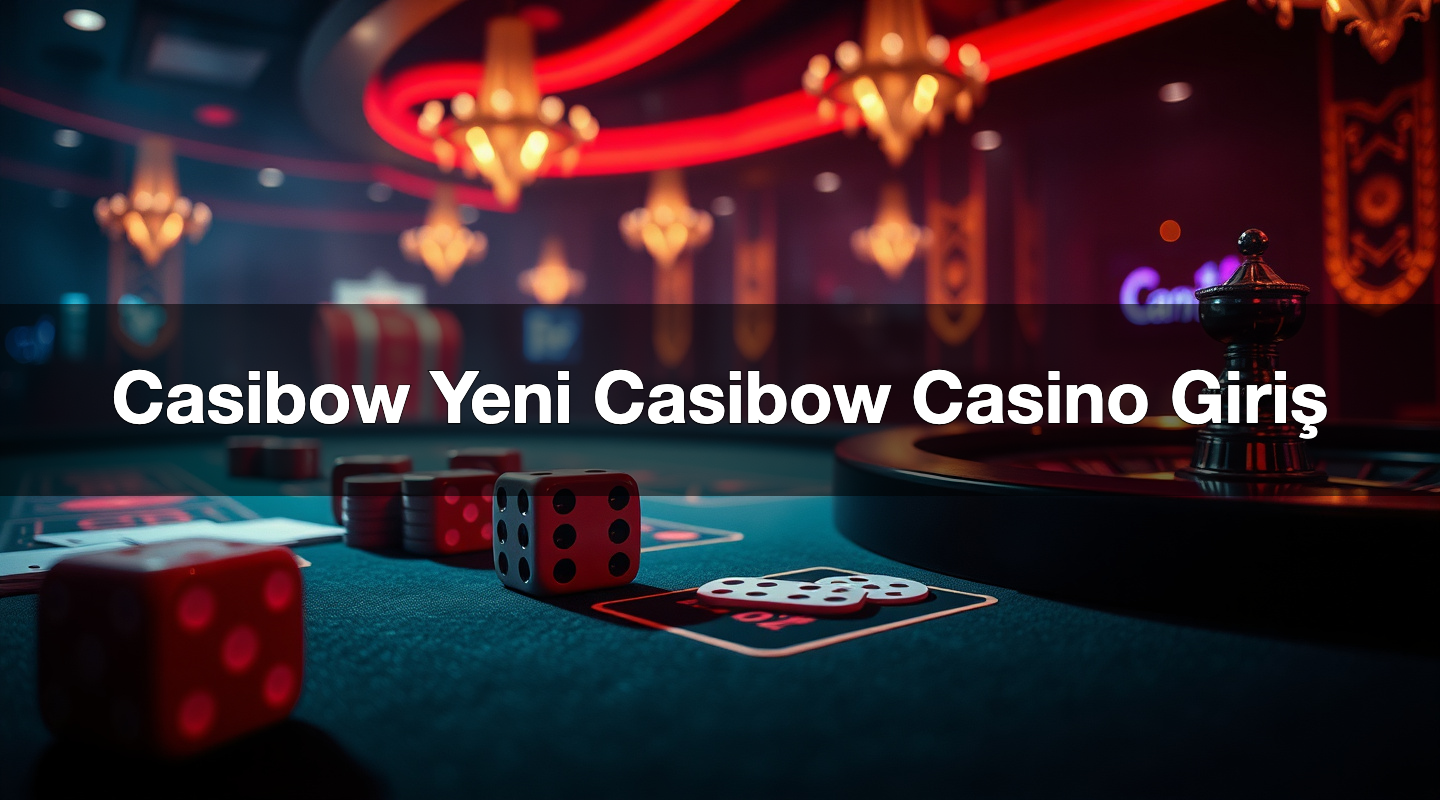 Casibow Yeni Casibow Casino Giriş