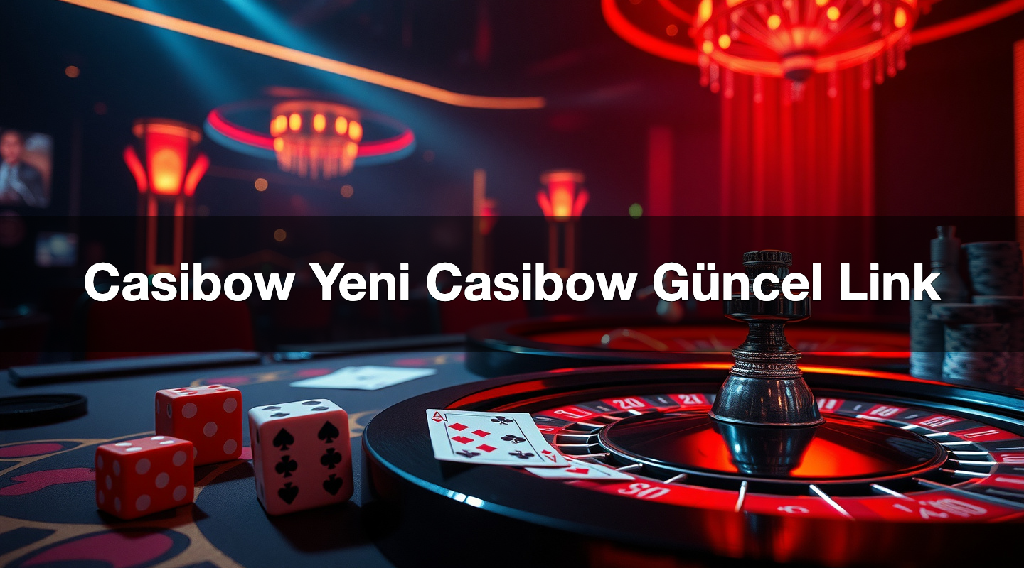 Casibow Yeni Casibow Güncel Link